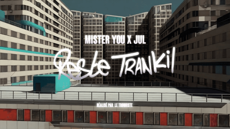 Discover Mister You Feat. Jul’s Latest Collaboration ‘Reste Trankil’