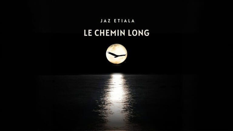 Jaz Etiala – Le Chemin Long